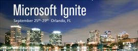 Microsoft Ignite, Sep 25 - 29, 2017